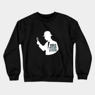 Murder Mystery Detective Crewneck Sweatshirt